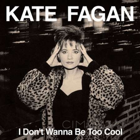Kate Fagan - I Don't Wanna Be Too Cool [Expanded Edition] (2023) FLAC