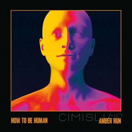 Amber Run - How To Be Human (2023) FLAC