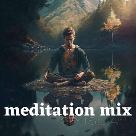 VA - meditation mix (2023) MP3