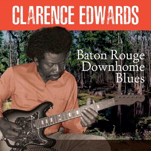 Clarence Edwards - Baton Rouge Downhome Blues (2023) FLAC