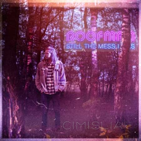 Roofman - Still The Mess I Was [24-bit Hi-Res] (2023) FLAC
