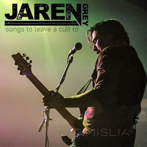 Jaren Grey - Songs To Leave A Cult To (2023) MP3