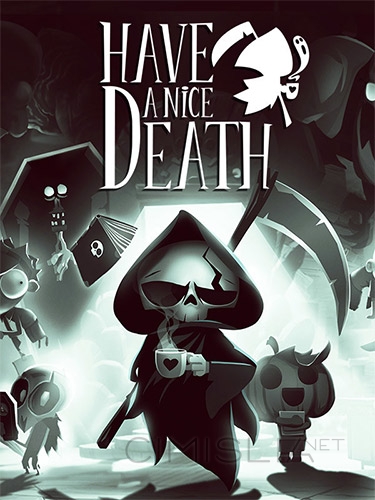 Have a Nice Death [v 1.0.0.53022] (2023) PC | RePack от FitGirl