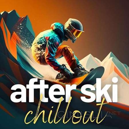 VA - after ski chillout (2023) MP3