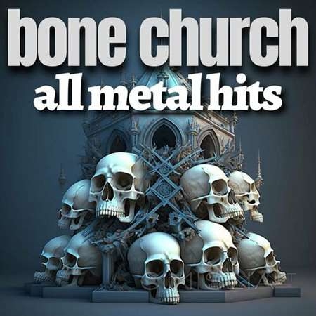 VA - bone church all metal hits (2023) MP3