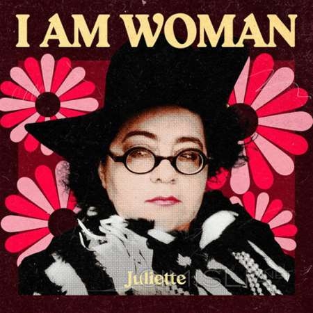 Juliette - I Am Woman - Juliette (2023) FLAC