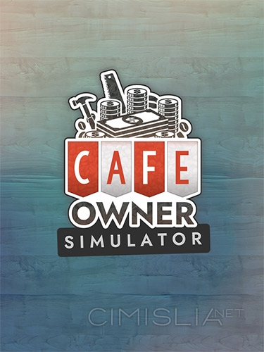 Cafe Owner Simulator [v 1.0.202] (2022) PC | RePack от FitGirl