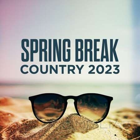 VA - Spring Break Country (2023) MP3