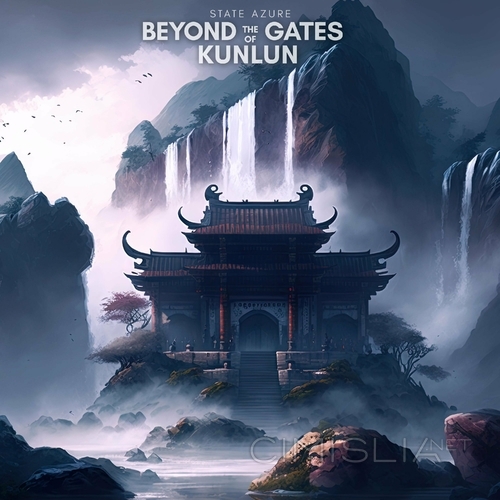 State Azure - Beyond the Gates of Kunlun (2023) FLAC