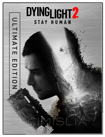 Dying Light 2: Stay Human - Ultimate Edition [v 1.10.2 + DLCs] (2022) PC | RePack от Chovka