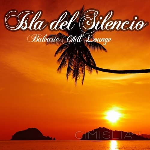 VA - Isla del Silencio [Balearic Chill Lounge] (2015) MP3