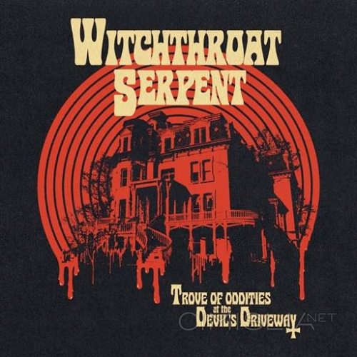 Trove of Oddities at the Devil's Driveway - Witchthroat Serpent (2023) FLAC