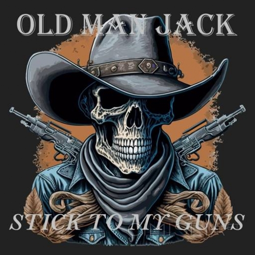 Old Man Jack - Stick To My Guns (2023) Mp3