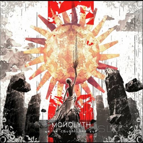 Monolyth - We've Caught The Sun (2023) FLAC