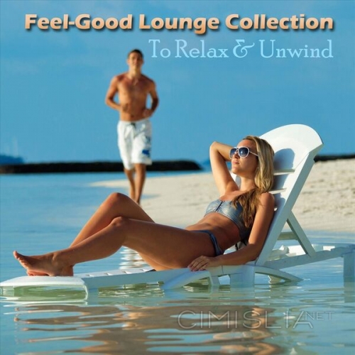 VA - Feel-Good Lounge Collection to Relax & Unwind (2023) MP3