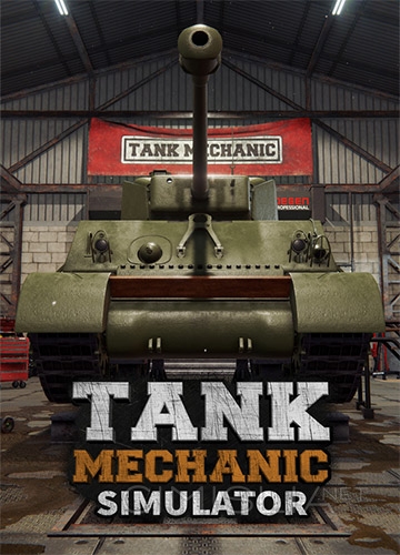 Tank Mechanic Simulator [v 1.4.0 Build 911 + DLCs] (2020) PC | RePack от FitGirl