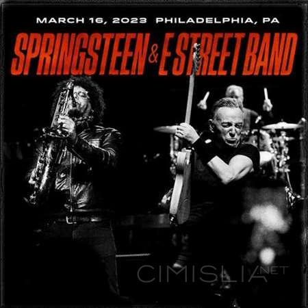 Springsteen & The E-Street Band - 2023-03-16 Wells Fargo Center, Philadelphia, PA (2023) FLAC