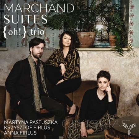{oh!} trio - Joseph Marchand: Suites [24-bit Hi-Res] (2023) FLAC