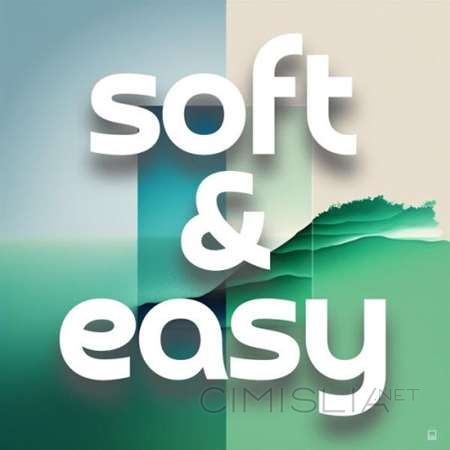 VA - Soft & Easy (2023) MP3