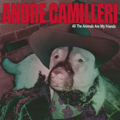 Andre Camilleri - All the Animals Are My Friends (2023) FLAC