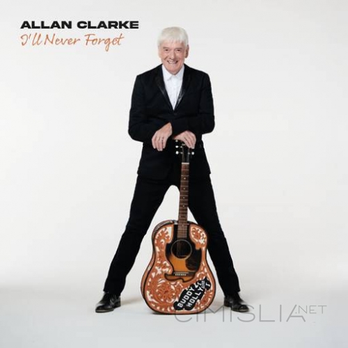 Allan Clarke - I'll Never Forget [24Bit, Hi-Res] (2023) FLAC