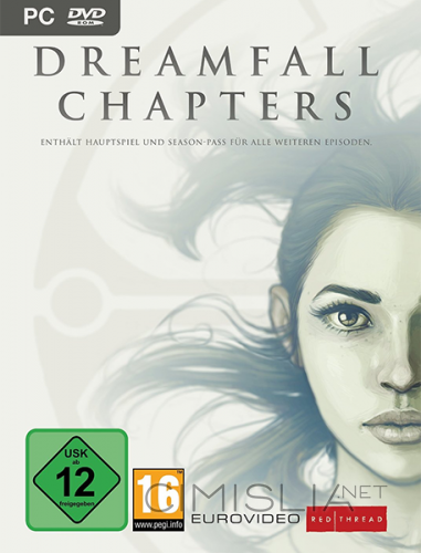 Dreamfall Chapters: The Final Cut [v 5.7.8] (2017) PC | RePack от Yaroslav98