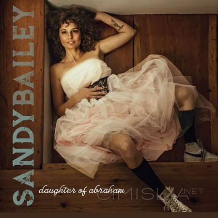 Sandy Bailey - Daughter of Abraham [24-bit Hi-Res] (2023) FLAC