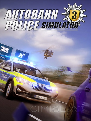 Autobahn Police Simulator 3 [v 1.3.1.r47975 + DLC] (2022) PC | RePack от FitGirl