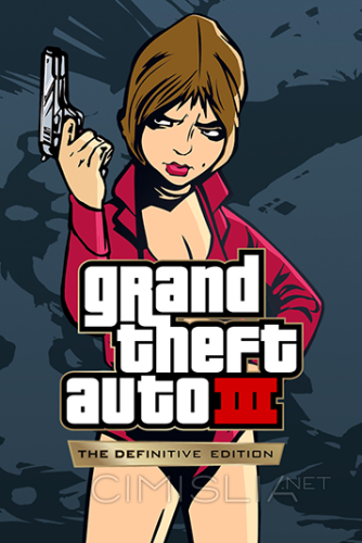 GTA 3 / Grand Theft Auto III - The Definitive Edition [v 1.17.37984884] (2021) PC | RePack от Wanterlude