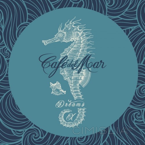 VA - Cafe Del Mar Dreams X (2018) MP3