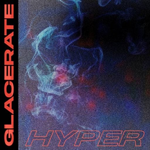 Glacerate - Hyper (2023) FLAC